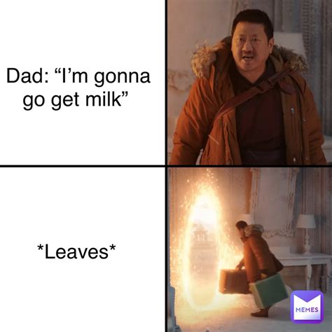 dad went to get the milk