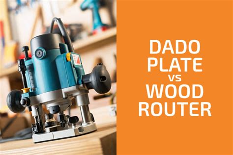 Dado Blades Vs Router