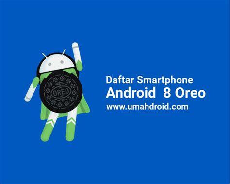 Inilah Daftar Smartphone yang Mendapatkan Android OREO 8.0 Lineage OS