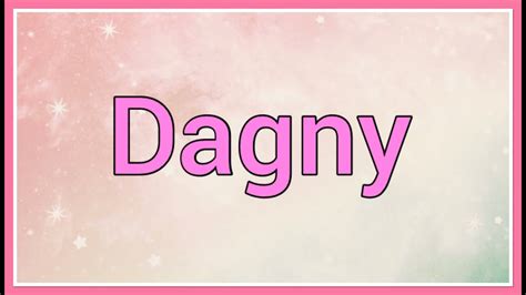 dagny name meaning