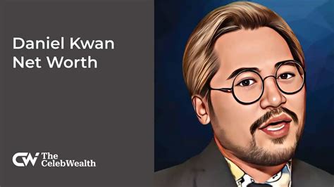 daniel kwan net worth