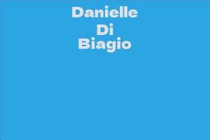 Unlock the Inspiring Journey of Danielle Di Biagio: Discover Her Secrets to Success