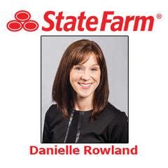 danielle rowland state farm