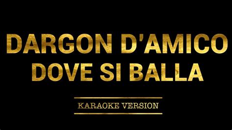 dargen d'amico dove si balla karaoke youtube