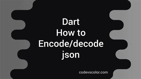 Dart Json Decode List Map