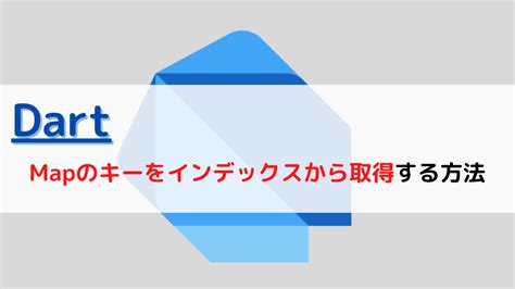Dart Map Get Index