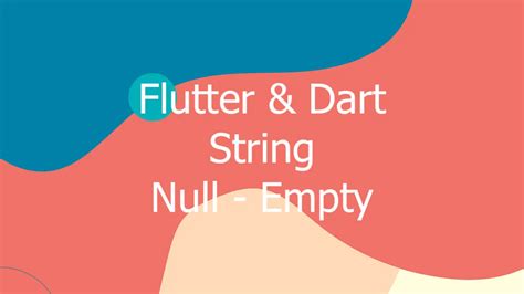 Dart String Is Null Or Empty