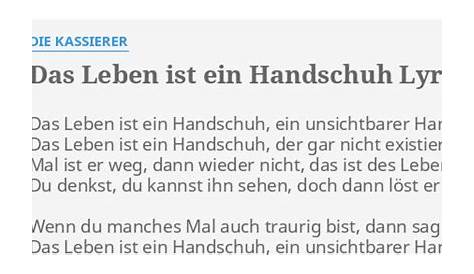 "DAS LEBEN IST EIN HANDSCHUH" LYRICS by DIE KASSIERER: Das Leben ist ein...