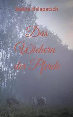 View Das Wiehern Der Pferde More