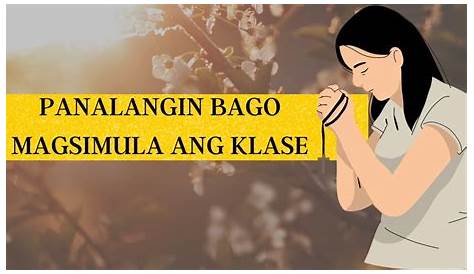 Mga Tagalog Na Panalangin Panalangin Bago Magsimula Ang Klase My Xxx