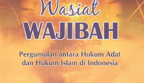 of the day...: (Buku of the Day) Wasiat Wajibah Pergumulan antara Hukum