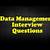 data management interview questions