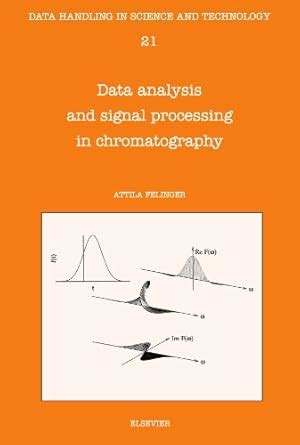 Data Analysis And Signal Processing In Chromatography