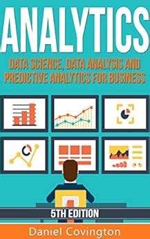 data science data analysis and predictive analytics for business daniel covington pdf