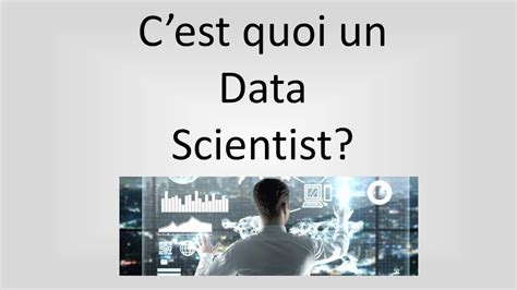 data scientist c'est quoi