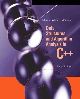 data structures and algorithm analysis in java or c ++ by weiss