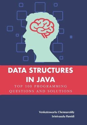 data structures in java top 100 programming questions and solutions