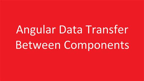 Data Transfer Between Components In Angular Stackblitz