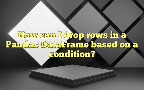 dataframe drop rows based on condition