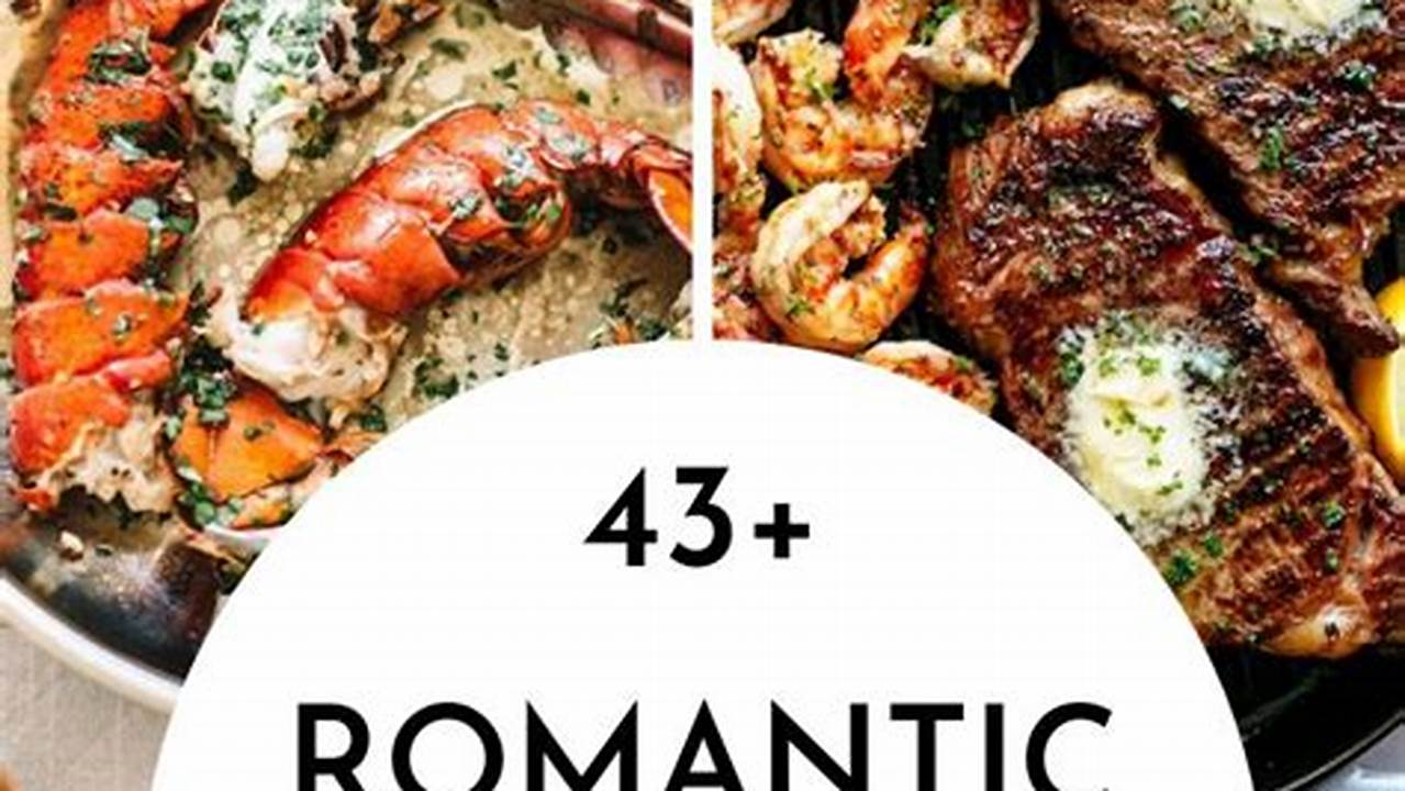Unveiling Culinary Delights: Unforgettable Date Night Dinner Ideas