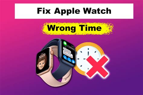 date and time on apple watch is wrong