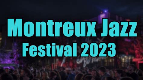 date montreux jazz 2023