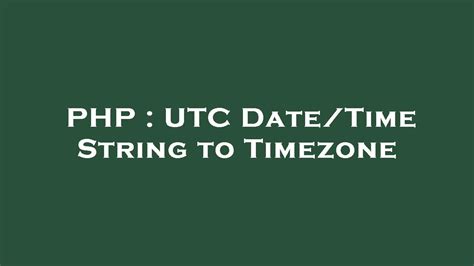 date timezone php utc