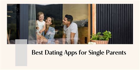 Best single parent dating apps & websites (and how to choose one)