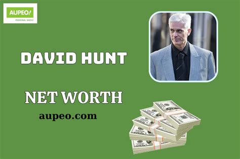 News David Hunt Net Worth