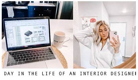 Day In The Life Of An Interior Designer