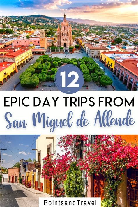 day trips from san miguel de allende