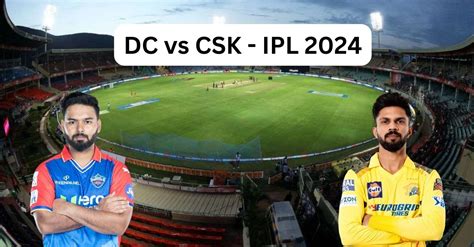 dc vs csk cricket pitch report