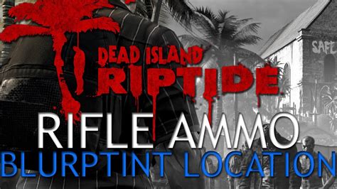 Dead Island 2 Rifle Ammo Blueprint