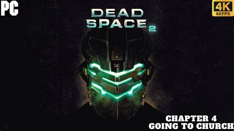 Dead Space 2 Chapter 4 Walkthrough