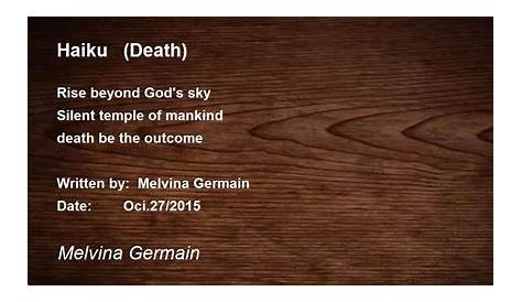 Death Haiku Poems Poem By Melvina Germain
