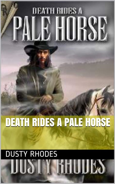 death rides a pale horse