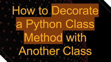 Decorate A Class Method Python