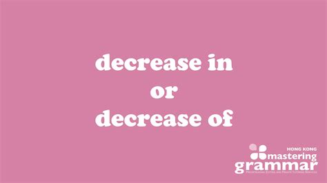 Decrease