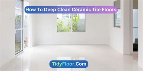 Deep Clean Ceramic Tile Floor