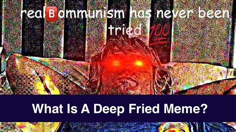 Deep Fried Memes Knowyourmeme
