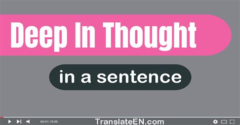 deep in thought in a sentence