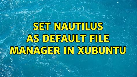 Default File Manager In Xubuntu