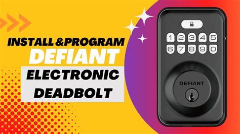 How To Program My Defiant Electronic Deadbolt