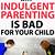 define indulgent parenting