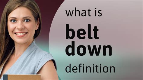 Define Belt Down