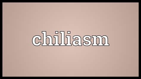 define chiliasm