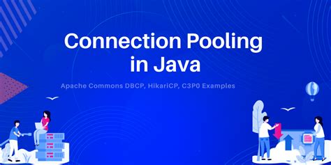 Define Connection Pooling In Java