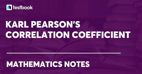 define karl pearson coefficient of correlation and its properties