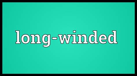 define long-winded