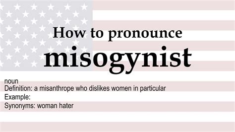 define misogynist pronunciation meaning